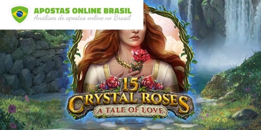 15 Crystal Roses A Tale of Love - Revisão de Slot Online