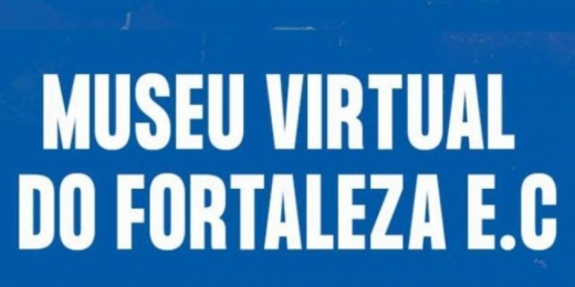Em comemoração aos 103 anos de história, Fortaleza inaugura galeria virtual no eMuseu do Esporte